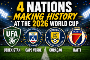 4 Nations Making History at the 2026 World Cup